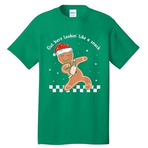 Christmas Out Here Looking Like A Snack Gingerbread Boujee Gift Tall T-Shirt