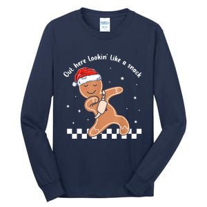 Christmas Out Here Looking Like A Snack Gingerbread Boujee Gift Tall Long Sleeve T-Shirt