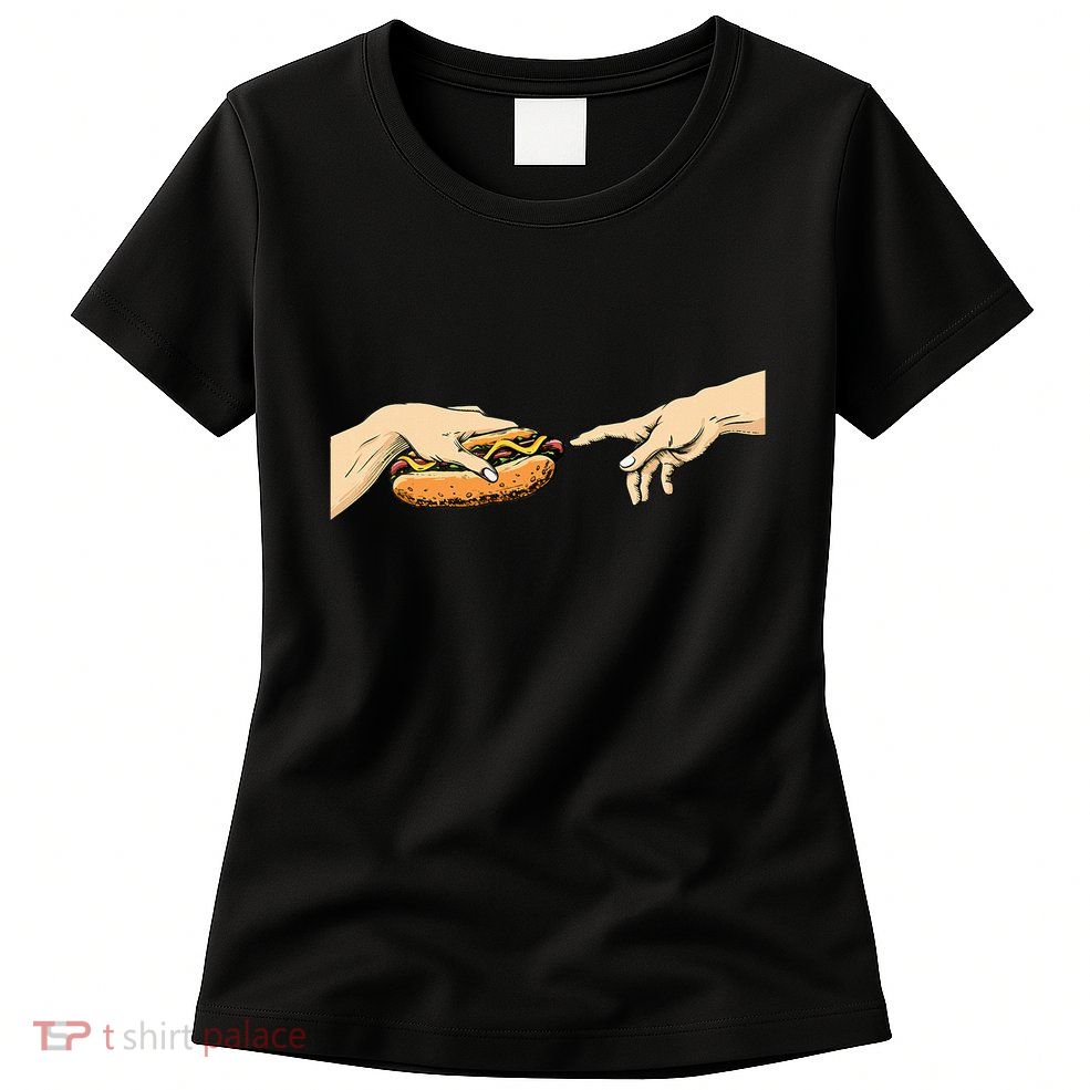 Creation Of Hot Dog Hot Dog Lover Fast Food Wiener Womens T-Shirt