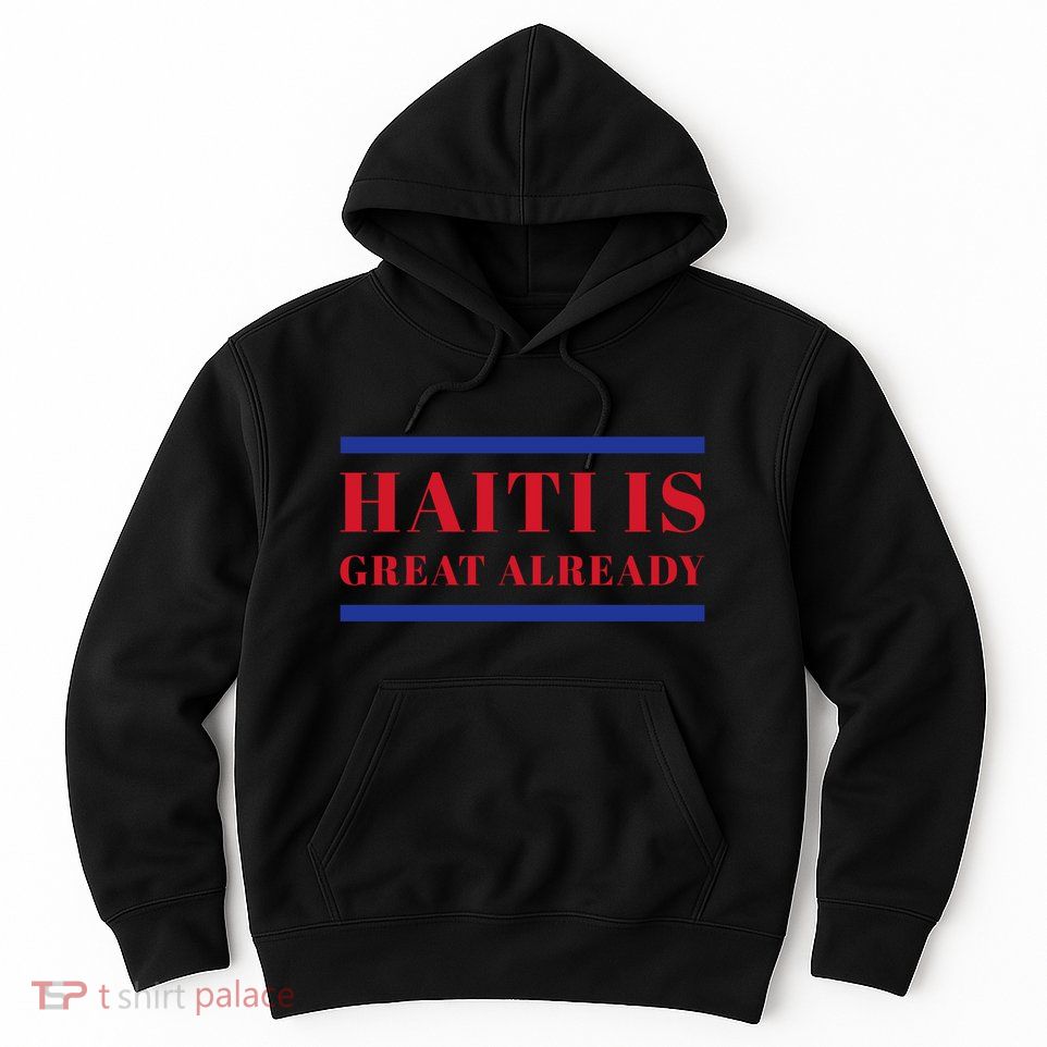 Conan O’Brien Haiti Is Great Already Hoodie