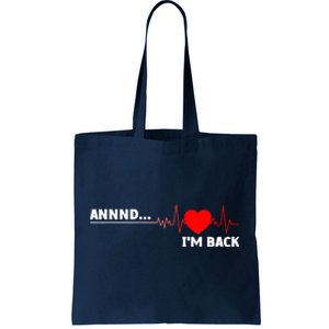 Cool Open Heart Surgery Heart Attack Survivor Tote Bag