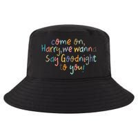 Come On, Harry, We Wanna Say Goodnight To You! As It Was Cool Comfort Performance Bucket Hat