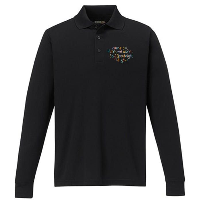 Come On, Harry, We Wanna Say Goodnight To You! As It Was Performance Long Sleeve Polo