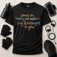 Come On, Harry, We Wanna Say Goodnight To You! As It Was Cooling Performance Crew T-Shirt