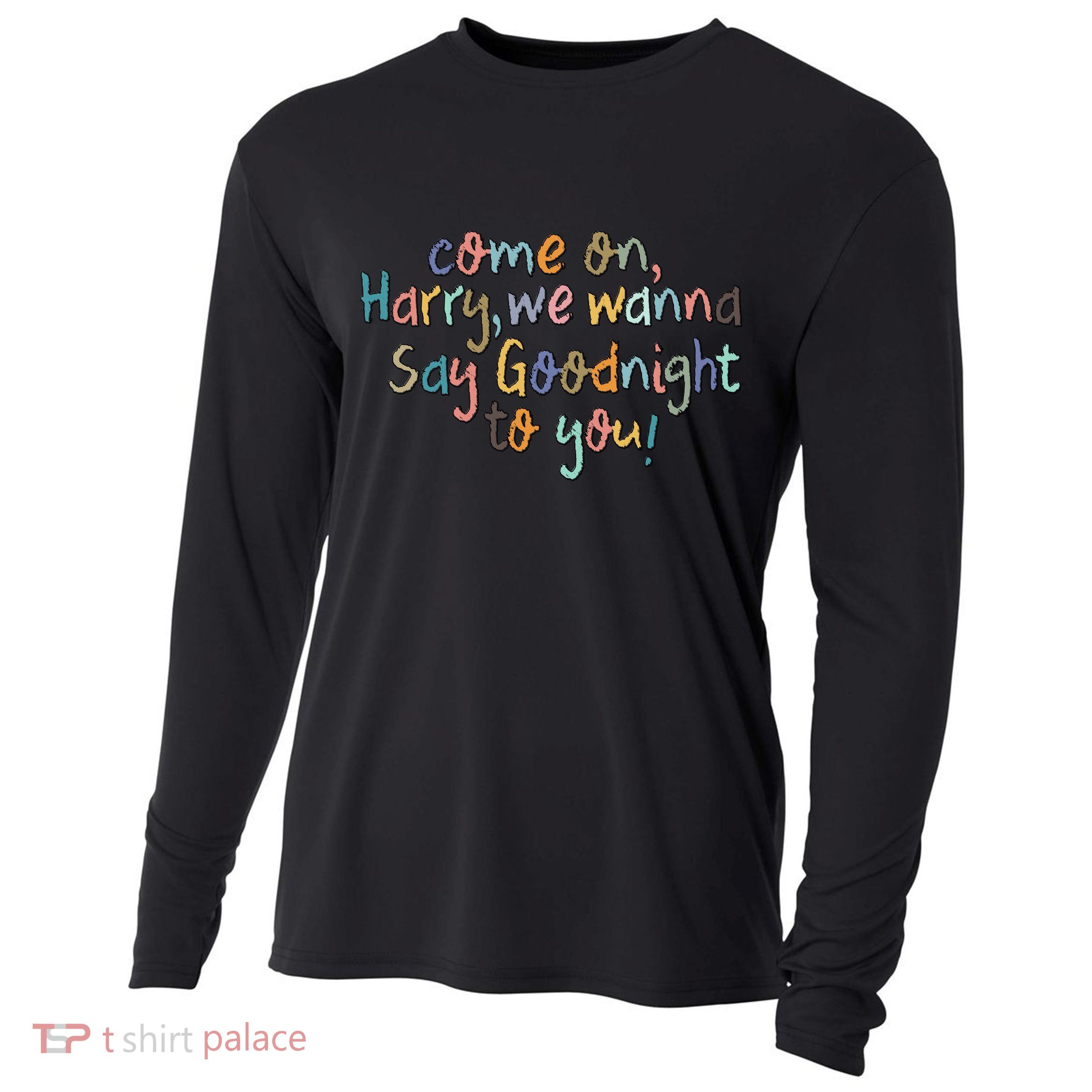 Come On, Harry, We Wanna Say Goodnight To You! As It Was Cooling Performance Long Sleeve Crew