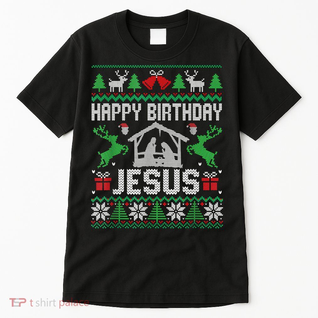 Christmas Outfit Happy Birthday Jesus Holiday Ugly Sweater Tall T-Shirt