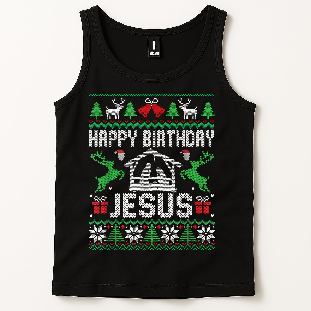 Christmas Outfit Happy Birthday Jesus Holiday Ugly Sweater Tank Top