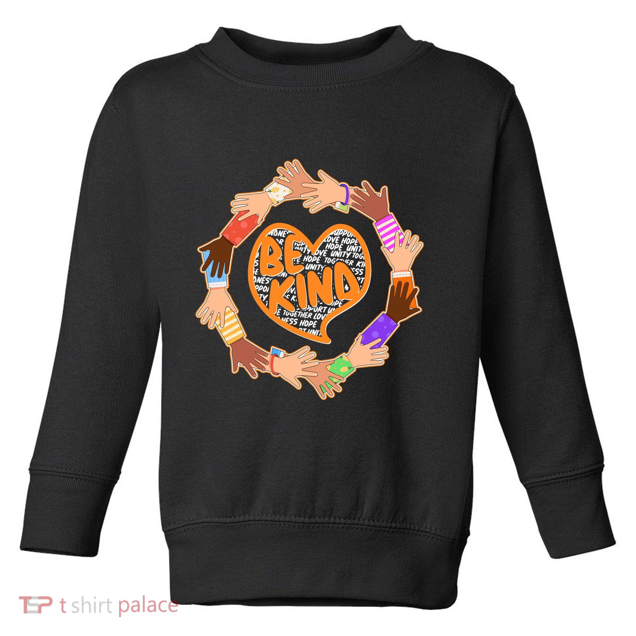Circle Of Hands Be Kind Toddler Sweatshirt