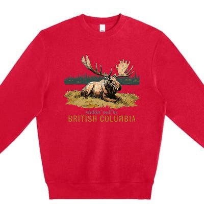 Chillin Out In British Columbia Canadian Moose Souvenir Premium Crewneck Sweatshirt