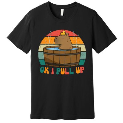 Capybara Ok I Pull Up Vintage Cute Funny Retro Rodent Premium T-Shirt