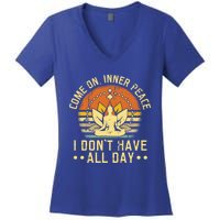 Come On Inner Peace Spiritual Yoga Meditation Gift Women's V-Neck T-Shirt