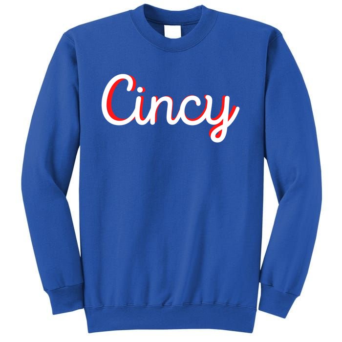 Cincinnati Ohio Is Classic Script Is Cincy City Vacation Great Gift Sweatshirt