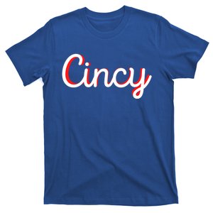 Cincinnati Ohio Is Classic Script Is Cincy City Vacation Great Gift T-Shirt