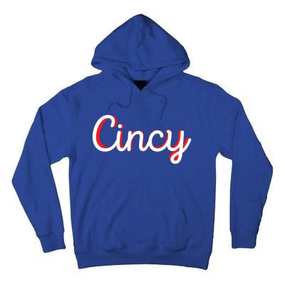 Cincinnati Ohio Is Classic Script Is Cincy City Vacation Great Gift Tall Hoodie