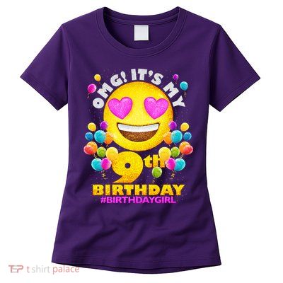 Cute OMG It's My 9th Birthday #BirthdayGirl Emoji Womens T-Shirt