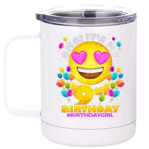 Cute OMG It's My 9th Birthday #BirthdayGirl Emoji 12 oz Stainless Steel Tumbler Cup