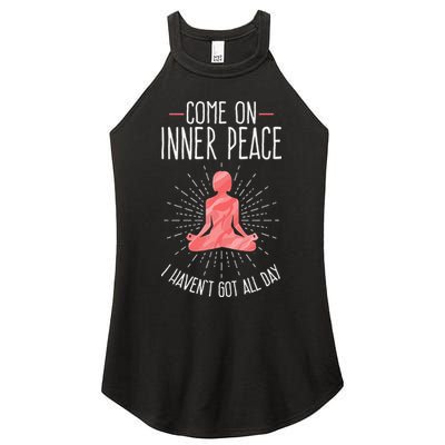 Come On Inner Peace I Havent Got All Day Funny Yoga Women's Perfect Tri Rocker Tank