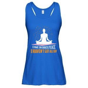 Come On Inner Peace I Havent Got All Day Yoga Meditation Meaningful Gift Ladies Essential Flowy Tank