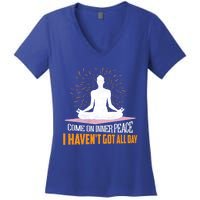 Come On Inner Peace I Havent Got All Day Yoga Meditation Meaningful Gift Women's V-Neck T-Shirt