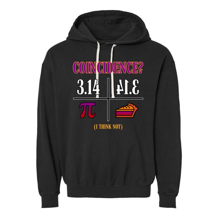 Coincidence I Think Not Pi Day Funny Pie Style  Garment-Dyed Fleece Hoodie