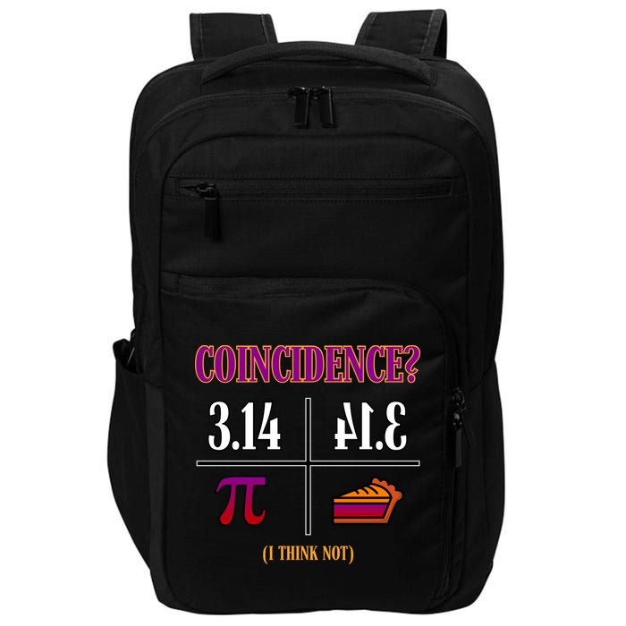 Coincidence I Think Not Pi Day Funny Pie Style  Impact Tech Backpack