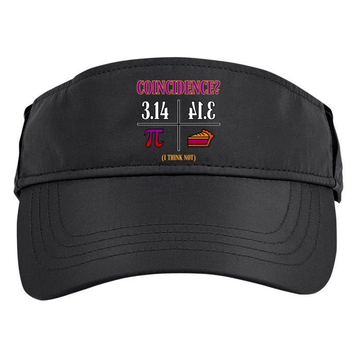 Coincidence I Think Not Pi Day Funny Pie Style  Adult Drive Performance Visor