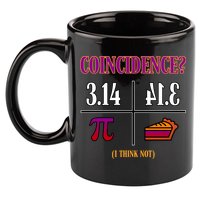Coincidence I Think Not Pi Day Funny Pie Style  11oz C Handle Ceramic Mug