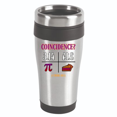 Coincidence I Think Not Pi Day Funny Pie Style  16oz Travel Tumbler
