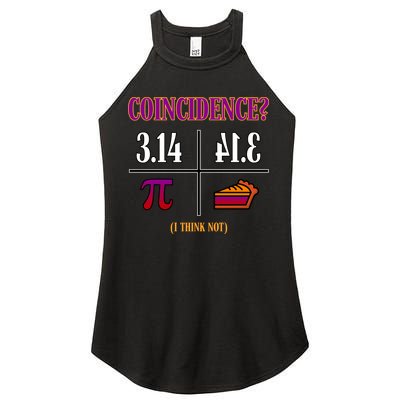Coincidence I Think Not Pi Day Funny Pie Style  Women's Perfect Tri Rocker Tank