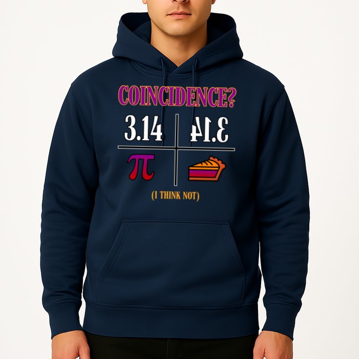Coincidence I Think Not Pi Day Funny Pie Style  Hoodie