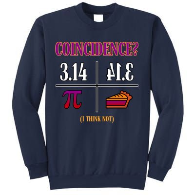 Coincidence I Think Not Pi Day Funny Pie Style  Sweatshirt
