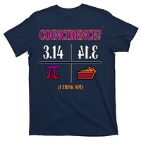 Coincidence I Think Not Pi Day Funny Pie Style  T-Shirt