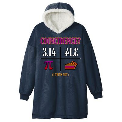 Coincidence I Think Not Pi Day Funny Pie Style  Hooded Wearable Blanket