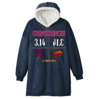 Coincidence I Think Not Pi Day Funny Pie Style  Hooded Wearable Blanket