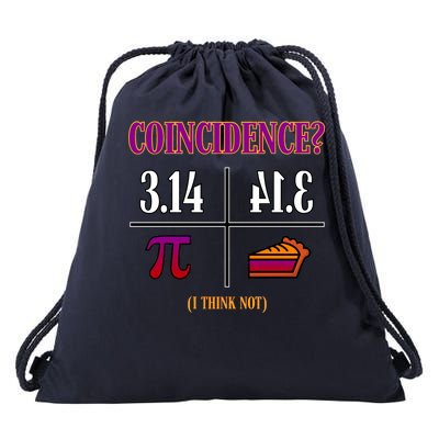 Coincidence I Think Not Pi Day Funny Pie Style  Drawstring Bag