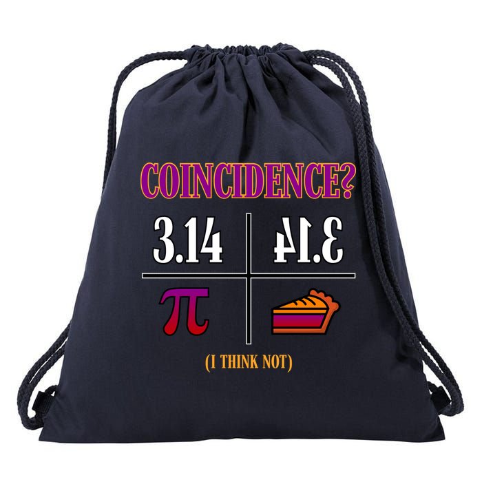 Coincidence I Think Not Pi Day Funny Pie Style  Drawstring Bag