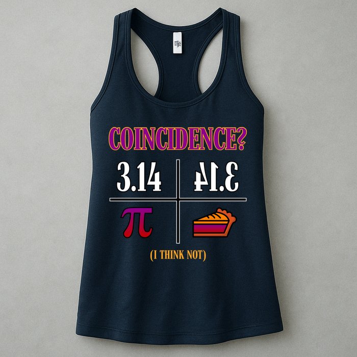 Coincidence I Think Not Pi Day Funny Pie Style  Womens Tank Top