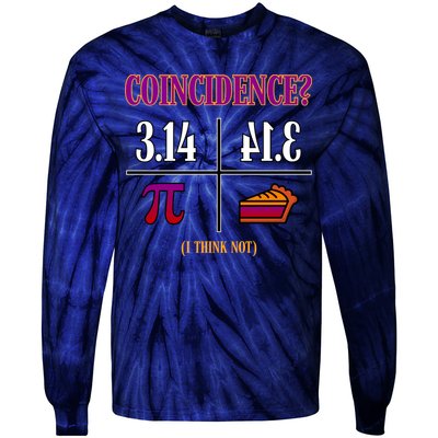 Coincidence I Think Not Pi Day Funny Pie Style  Tie-Dye Long Sleeve Shirt