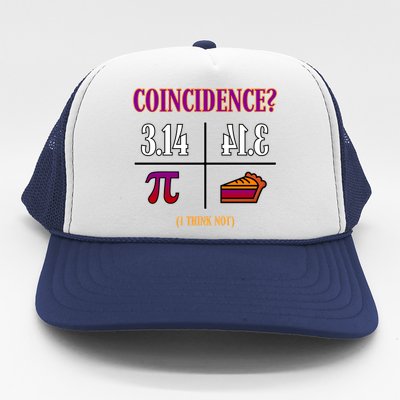 Coincidence I Think Not Pi Day Funny Pie Style  Trucker Hat