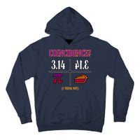 Coincidence I Think Not Pi Day Funny Pie Style  Tall Hoodie