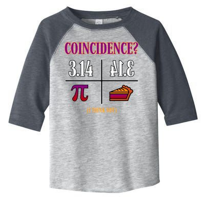 Coincidence I Think Not Pi Day Funny Pie Style  Toddler Fine Jersey T-Shirt