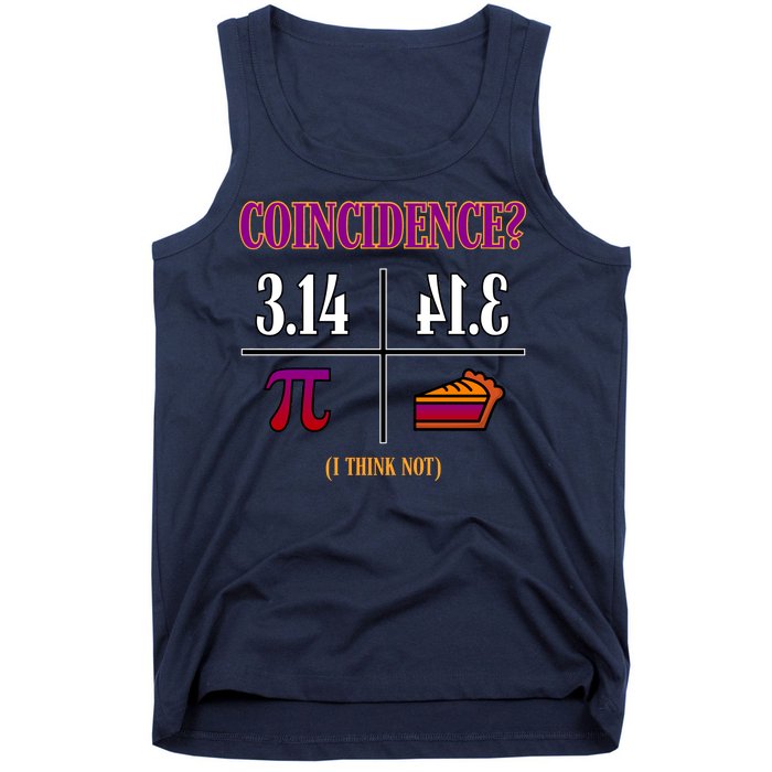 Coincidence I Think Not Pi Day Funny Pie Style  Tank Top