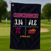 Coincidence I Think Not Pi Day Funny Pie Style  Golf Towel