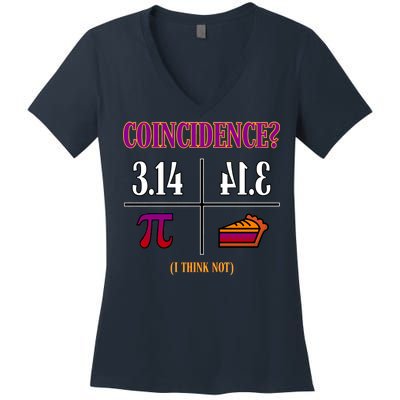 Coincidence I Think Not Pi Day Funny Pie Style  Women's V-Neck T-Shirt