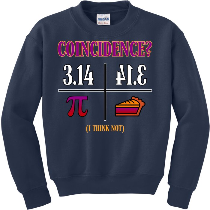 Coincidence I Think Not Pi Day Funny Pie Style  Kids Sweatshirt