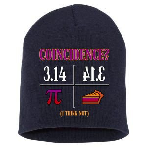 Coincidence I Think Not Pi Day Funny Pie Style  Short Acrylic Beanie