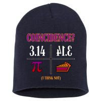 Coincidence I Think Not Pi Day Funny Pie Style  Short Acrylic Beanie