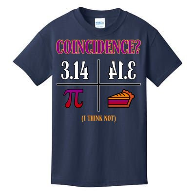 Coincidence I Think Not Pi Day Funny Pie Style  Kids T-Shirt