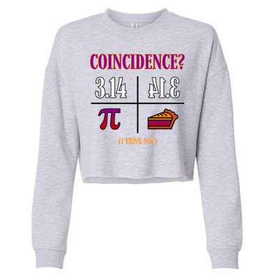 Coincidence I Think Not Pi Day Funny Pie Style  Cropped Pullover Crew