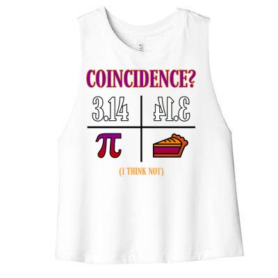 Coincidence I Think Not Pi Day Funny Pie Style  Women's Racerback Cropped Tank